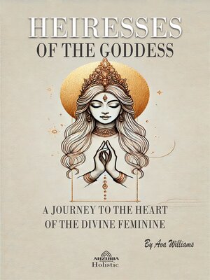 cover image of Heiresses of the Goddess